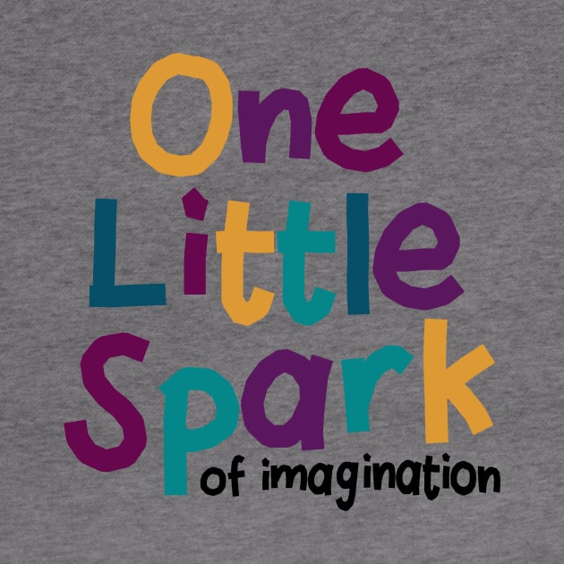 One Little Spark of Imagination by MelissaJoyCreative